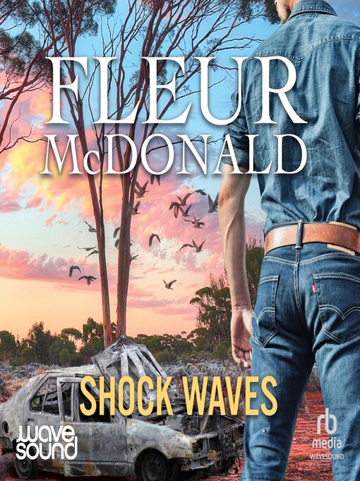 Title details for Shock Waves by Fleur McDonald - Available